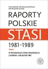 Raporty polskie Stasi 1981-1989 Tom 1. W przededniu stanu wojennego