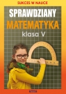 Sprawdziany Matematyka 5 Sukces w nauce Figat-Jeziorska Agnieszka