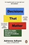 Decisions That Matter Adrienne Adhami