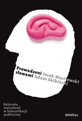 Prowadzeni słowami - Wasilewski Jacek, Skibiński Adam