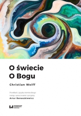 O świecie. O Bogu - Christian Wolff