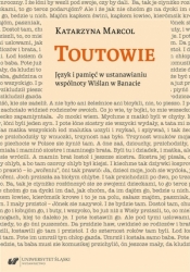 Toutowie. Język i pamięć w ustanawianiu... - Katarzyna Marcol