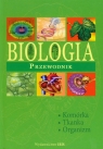 Biologia przewodnik Komórka tkanka organizm Dudkiewicz-Świerzyńska Małgorzata, Olechnowicz-Gworek Krystyna