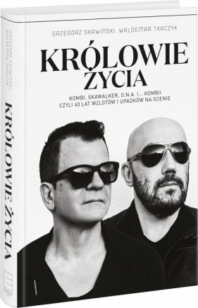 Królowie życia - Grzegorz Skawiński, Waldemar Tkaczyk