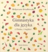 Gimnastyka dla językai Polaka, i Anglika Strzałkowska Małgorzata