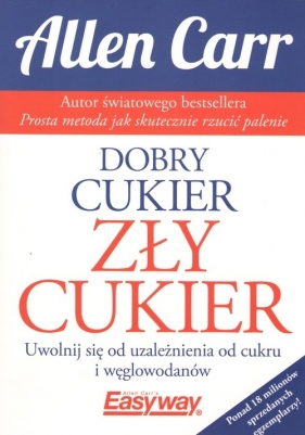 Dobry cukier zły cukier - Allen Carr