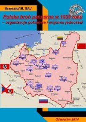 Polska broń pancerna w 1939 roku - Krzysztof M. Gaj