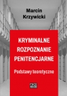 Kryminalne rozpoznanie penitencjarne Krzywicki Marcin