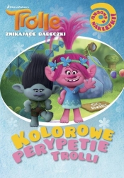 Kolorowe perypetie Trolli Znikające babeczki - Marta Jamrógiewicz