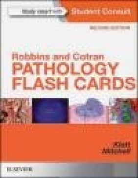 Robbins and Cotran Pathology Flash Cards Richard Mitchell, Edward Klatt