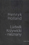 Ludwik Krzywicki - nieznany  Holland Henryk