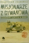 Misjonarze z Dywanowa Tom 3 Honkey Szeregowy Lenczyk na misji w Iraku Zdanowicz Władysław