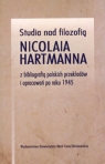 Studia nad filozofią Nicolaia Hartmanna z bibliografią polskich przekładów i
