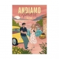 Andiamo, Amore - Tina J. Hyde