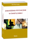 Zaburzenia psychiczne w świetle Biblii  Hahn Winfried