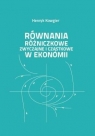 Równania różniczkowe zwyczajne i cząstkowe w... Henryk Kowgier