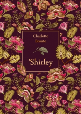 Shirley (elegancka edycja) - Charlotte Brontë
