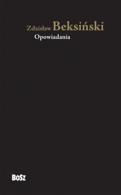 Zdzisław Beksiński Opowiadania - Zdzisław Beksiński