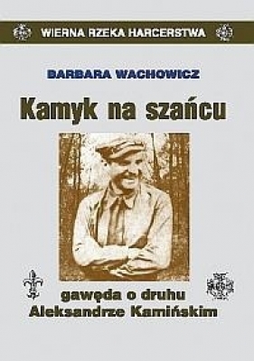 Kamyk na szańcu - Wachowicz Barbara