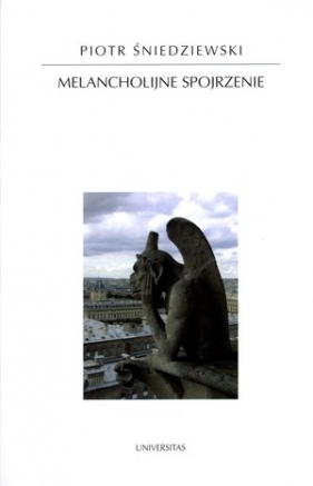 Melancholijne spojrzenie - Piotr Śniedziewski