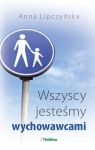 Wszyscy jesteśmy wychowawcami