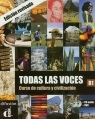 Todas las voces B1 Libro del alumno z płytą CD i DVD Curso de cultura y Chamorro Cesar, Martinez Matilde, Murillo Nuria, Saenz Alesandro