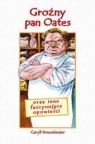 Groźny pan Oates oraz inne fascynujące opowieści