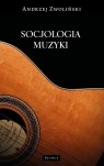 Socjologia muzyki Andrzej Zwoliński