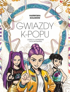Harmonia Kolorów. Gwiazdy K-POPU - Opracowanie zbiorowe