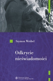 Odkrycie nieświadomości. - Wróbel Szymon