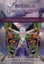 Przeskok ewolucyjny - Steve Bhaerman, Bruce Lipton