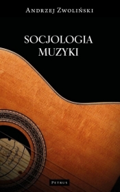 Socjologia muzyki - Andrzej Zwoliński