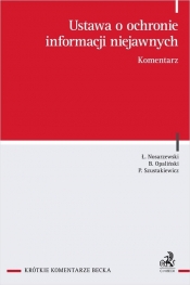Ustawa o ochronie informacji niejawnych. Komentarz - Bartłomiej Opaliński, Przemysław Szustakiewicz