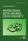 Współczesny język arabski i jego dialekty Danecki Janusz