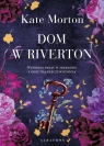 Dom w Riverton Morton Kate