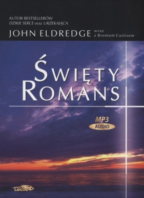 Święty romans (Audiobook) - Eldredge John