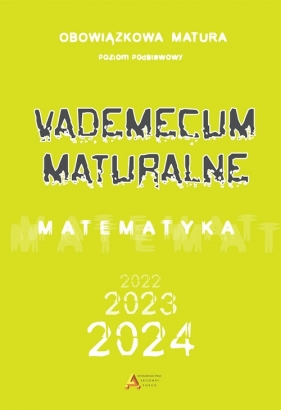 Vademecum maturalne poziom podstawowy dla matury od 2023 roku