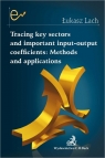 Tracing key sectors and important input-output coefficients Methods and Łukasz Lach