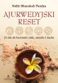 Ajurwedyjski reset. 21 dni do harmonii ciała, umysłu i ducha - Nidhi Bhanshali Pandya