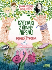 Dzieciaki z Krainy Niesnu Tajemnica strażnika