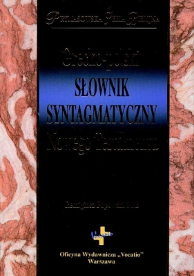 Grecko polski słownik syntagmatyczny Nowego Testamentu - Popowski Remigiusz