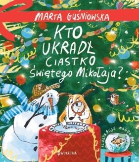 Kto ukradł ciastko Świętego Mikołaja? - Marta Guśniowska
