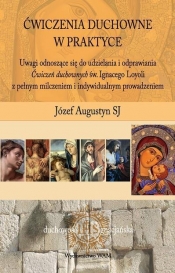 Ćwiczenia duchowe w praktyce - Józef Augustyn