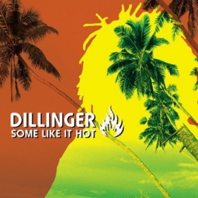 Some Like It Hot - Dillinger<br />