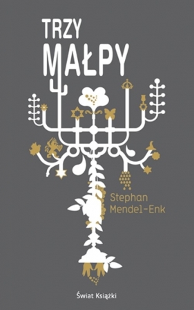 Trzy małpy - Mendel-Enk Stephan