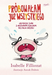Próbowałam już wszystkiego - Isabelle Filliozat