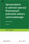 Sprawozdania w zakresie operacji finansowych jednostek sektora samorządowego + Lucyna Kuśnierz