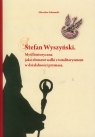 Stefan Wyszyński Myśl historyczna jako element walki z totalitaryzmem w Łukomski Mirosław