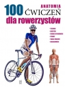 Anatomia 100 ćwiczeń dla rowerzystów Seijas Guillermo