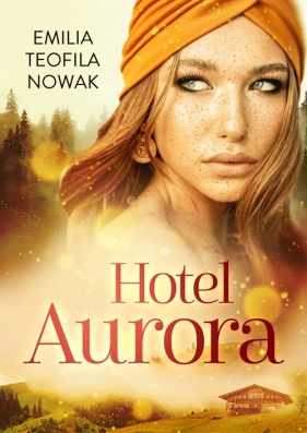 Hotel Aurora - Emilia Teofila Nowak